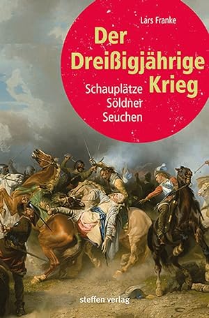 Seller image for Der Dreiigjhrige Krieg: Schaupltze, Sldner, Seuchen for sale by artbook-service