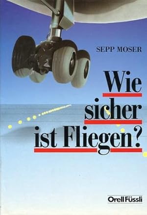 Seller image for Wie sicher ist Fliegen?, for sale by Antiquariat Lindbergh