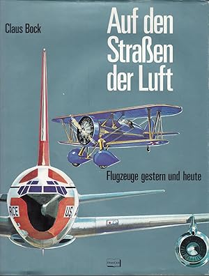 Imagen del vendedor de Auf den Straen der Luft : Flugzeuge gestern und heute a la venta por Antiquariat Torsten Bernhardt eK