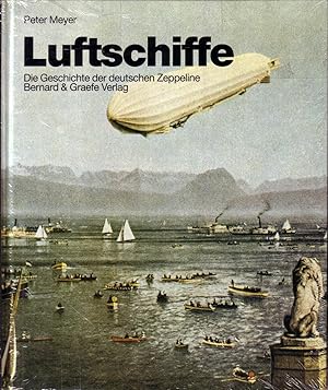 Bild des Verkufers fr Luftschiffe - Die Geschichte der deutschen Zeppeline zum Verkauf von Antiquariat Torsten Bernhardt eK