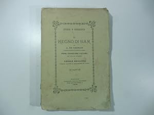 Il regno di Siam pel Comm. A. De Grehan (Phra Siam Dhuranuraks).Prima traduzione italiana.pel Com...
