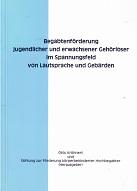 Begabtenförderung jugendlicher und erwachsener Gehörloser im Spannungsfeld von Lautsprache und Ge...