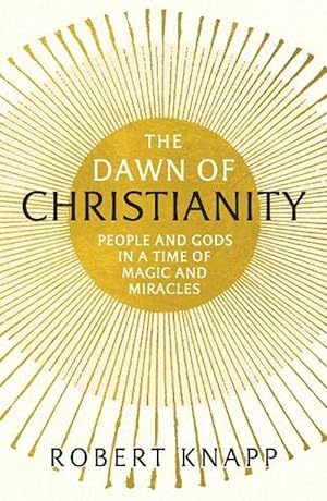 Bild des Verkufers fr The Dawn of Christianity (Paperback) zum Verkauf von Grand Eagle Retail