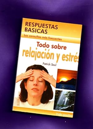 Seller image for TODO SOBRE RELAJACION Y ESTRES. for sale by Librera DANTE