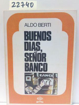 Seller image for BUENOS DAS, SEOR BANCO for sale by Librera Circus