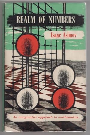 Image du vendeur pour Realm of Numbers by Isaac Asimov (First UK Edition) Publisher's File Copy mis en vente par Heartwood Books and Art