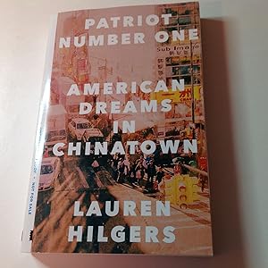Patriot Number One- Signed and inscribed Uncorrected Proof American Dreams In Chinatown