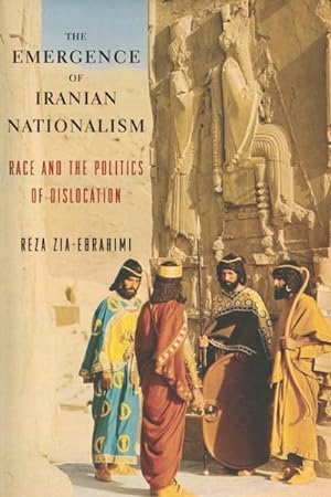 Bild des Verkufers fr Emergence of Iranian Nationalism : Race and the Politics of Dislocation zum Verkauf von GreatBookPrices