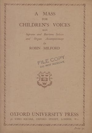 A Mass for Children's Voices with Soprano and Baritone Soloists and Organ Accompaniment - Vocal S...