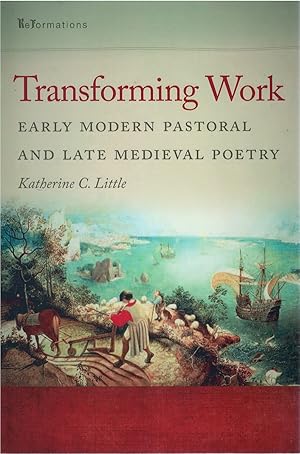 Immagine del venditore per Transforming Work: Early Modern Pastoral and Late Medieval Poetry venduto da The Haunted Bookshop, LLC