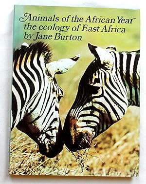Animals of the African Year the Ecology of East Africa