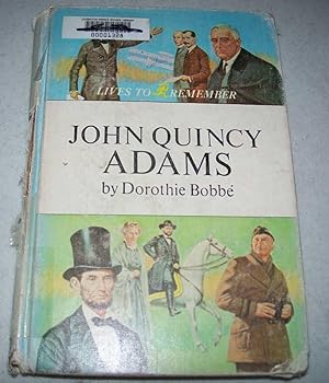 Image du vendeur pour John Quincy Adams (Lives to Remember) mis en vente par Easy Chair Books