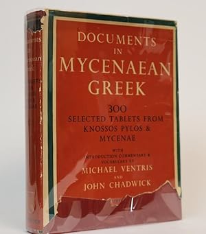 Imagen del vendedor de Documents in Mycenaen Greek: Three Hundred Selected Tablets from Knossos, Pylos and Mycenae with Commentary and Vocabulary By the Late Michael Ventris and John Chadwick with a Foreword By Alan J.B. Wace a la venta por Minotavros Books,    ABAC    ILAB