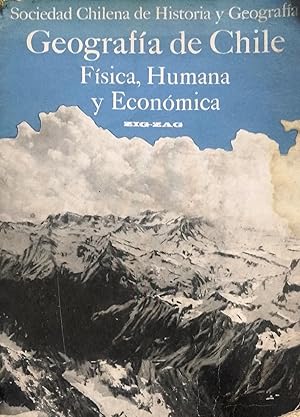 Geografía de Chile. Física, Humana y Económica