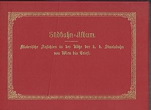 Bild des Verkufers fr Sdbahn-Album. Malerische Ansichten in der Nhe der k. k. Sdbahn von Wien bis Triest (1856). zum Verkauf von Antiquariat Burgverlag