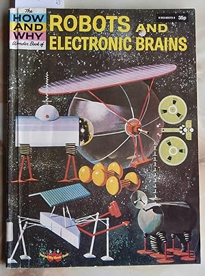 The How and Why Wonder Book of Robots and Electronic Brains