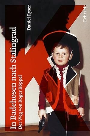 Seller image for In Badehosen nach Stalingrad : Der Weg von Roger Kppel for sale by AHA-BUCH GmbH