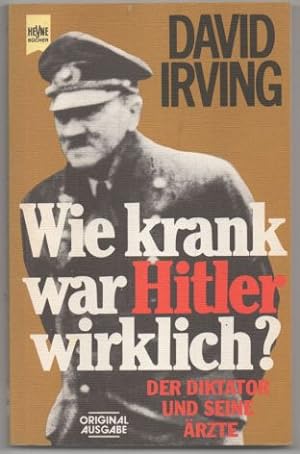 Seller image for Wie krank war Hitler wirklich? Der Diktator und seine rzte. for sale by Leonardu