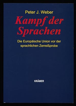 Bild des Verkufers fr Kampf der Sprachen : Die Europische Union vor der sprachlichen Zerreiprobe. zum Verkauf von Antiquariat Peda