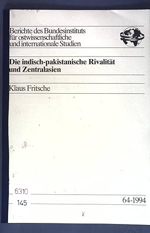 Imagen del vendedor de Die indisch-pakistanische Rivalitt und Zentralasien; Berichte des Bundesinstituts fr ostwissenschaftliche und internationale Studien, Heft 64; a la venta por books4less (Versandantiquariat Petra Gros GmbH & Co. KG)