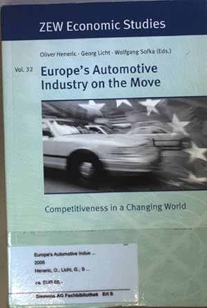 Image du vendeur pour Europe's Automotive Industry on the Move: Competitiveness in a Changing World. ZEW Economic Studies, Band 32; mis en vente par books4less (Versandantiquariat Petra Gros GmbH & Co. KG)