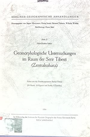 Bild des Verkufers fr Geomorphologische Untersuchungen im Raum der Serir Tibesti (Zentralsahara) : Arbeit aus d. Forschungsstation Bardai, Tibesti. Berliner geographische Abhandlungen ; H. 17 zum Verkauf von books4less (Versandantiquariat Petra Gros GmbH & Co. KG)