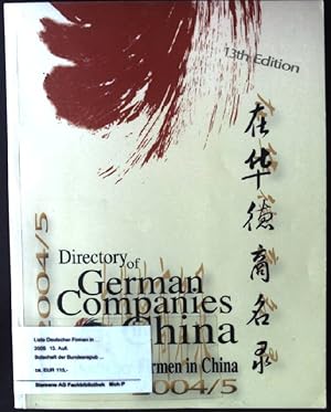 Bild des Verkufers fr Directory of German Companies in China- Liste Deutscher Firmen in China.2004/2005 zum Verkauf von books4less (Versandantiquariat Petra Gros GmbH & Co. KG)