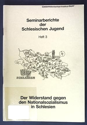 Seller image for Der Widerstand gegen den Nationalsozialismus in Schlesien; Seminarberichte der Schlesischen Jugend, Heft 3; for sale by books4less (Versandantiquariat Petra Gros GmbH & Co. KG)