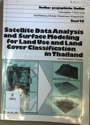 Image du vendeur pour Satellite data analysis and surface modeling for land use and land cover classification in Thailand. Berliner geographische Studien ; Bd. 46 mis en vente par books4less (Versandantiquariat Petra Gros GmbH & Co. KG)