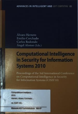 Bild des Verkufers fr Computational Intelligence in Security for Information Systems 2010: Proceedings of the 3rd International Conference on Computational Intelligence in Security for Information Systems (CISIS 2010) zum Verkauf von books4less (Versandantiquariat Petra Gros GmbH & Co. KG)