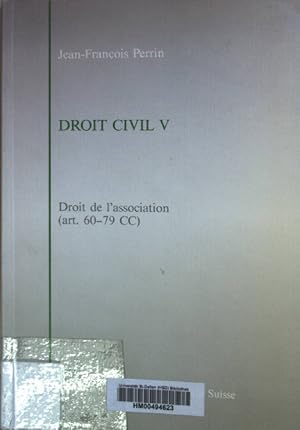 Bild des Verkufers fr Droit civil V: Droit de l'association (art. 60-79 CC). zum Verkauf von books4less (Versandantiquariat Petra Gros GmbH & Co. KG)