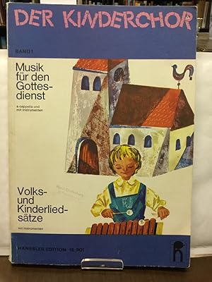 Bild des Verkufers fr Der Kinderchor He 12.901. Musik fr den Gottesdienst a cappella und mit Instrumenten Volks- und Kinderliederstze mit Instrumente. zum Verkauf von Kepler-Buchversand Huong Bach