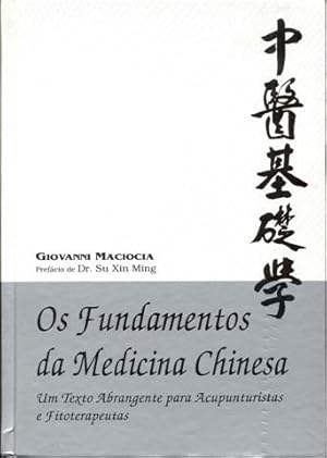 Seller image for Os Fundamentos da Medicina Chinesa: Um Texto Abrangente Para Acupunturistas e Fisioterapia for sale by Bookmarc's