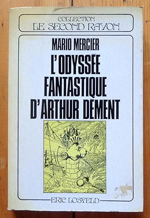 L'Odyssée fantastique d'Arthur Dément.