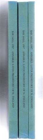 The Later Prehistory of Northern England. Cumbria, Northumberland and Durham from the Neolithic t...