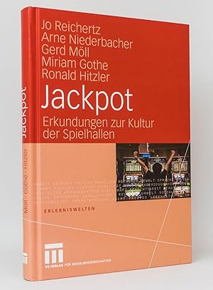 Jackpot : Erkundungen zur Kultur der Spielhallen : (Reihe: Erlebniswelten, Band 16)