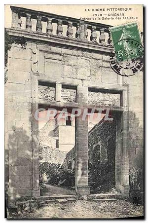 Seller image for Carte Postale Ancienne La Drome Pittoresque Grignan Entre de la Galerie des Tableaux for sale by CPAPHIL