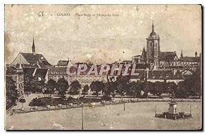 Carte Postale Ancienne Colmar Place Rapp et Champ de Mars