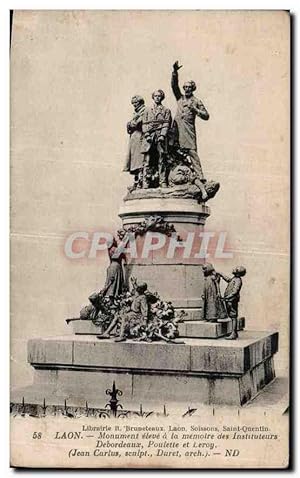 Carte Postale Ancienne Laon Monument eleve a la memoire des instituteurs Debordeaux Poulette et L...