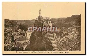 Carte Postale Ancienne L'Auvergne Laroquebrou Cantal Rocher de la Vierge