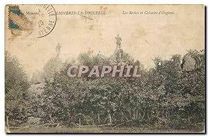 Image du vendeur pour Carte Postale Ancienne Ligneres la Doucelle Les Roches et Calvaire d'Orgeres mis en vente par CPAPHIL