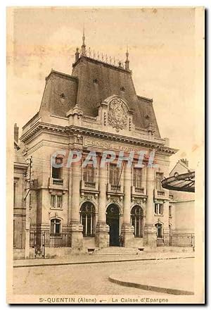 Carte Postale Ancienne St Quentin Aisne La Caisse d'Epargne