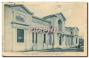 Seller image for Carte Postale Ancienne Exposition Natiinale et Coloniale de Marseille Palais de Marseille et de la Provence Art et Hist for sale by CPAPHIL