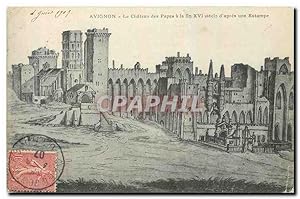 Carte Postale Ancienne Avignon Le Château des Papes a la fin XVI siecle d'apres une Estampe