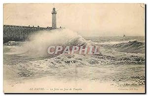 Carte Postale Ancienne Le Havre La Jetée un Jour de Tempête Phare