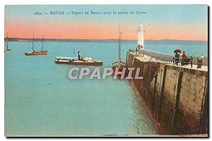 Bild des Verkufers fr Carte Postale Ancienne Royan Depart du Bateau pour la Pointe de Grave Phare zum Verkauf von CPAPHIL
