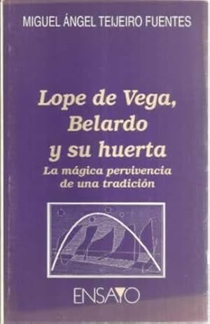 Imagen del vendedor de Lope de Vega, Belardo y su huerta. La mgica pervivencia de una tradicin a la venta por Librera Cajn Desastre