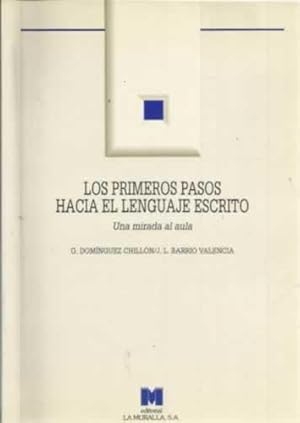 Imagen del vendedor de Los primeros pasos hacia el lenguaje escrito. Una mirada al aula a la venta por Librera Cajn Desastre