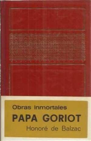 Imagen del vendedor de Obras Inmortales. Papa Goriot a la venta por Librera Cajn Desastre