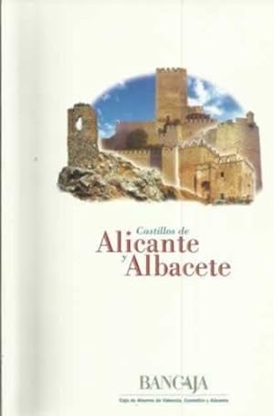Imagen del vendedor de Castillos de Alicante y Albacete a la venta por Librera Cajn Desastre
